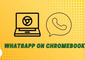 How to Use WhatsApp on Chromebook [2023]